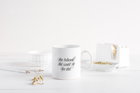 She Believed She Could: A Calligraphy Design for Makers